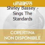 Shirley Bassey - Sings The Standards cd