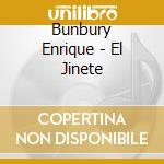 Bunbury Enrique - El Jinete cd musicale di Bunbury Enrique