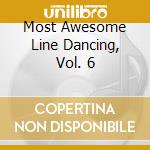 Most Awesome Line Dancing, Vol. 6 cd