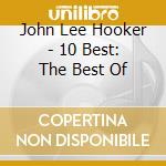 John Lee Hooker - 10 Best: The Best Of cd