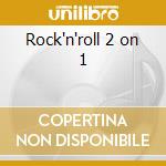 Rock'n'roll 2 on 1 cd