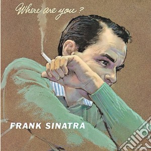 Frank Sinatra - Where Are You cd musicale di Frank Sinatra