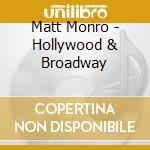 Matt Monro - Hollywood & Broadway cd