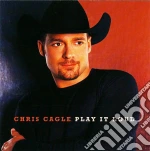 Chris Cagle - Play It Loud cd