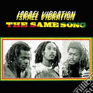 Israel Vibration - The Same Song cd musicale di ISRAEL VIBRATION