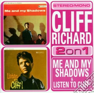 Cliff Richard - Me And My Shadows / Listen To Cliff cd musicale di Cliff Richard