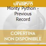 Monty Python - Previous Record cd