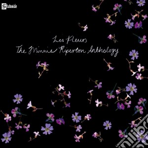 Minnie Riperton - Les Fleurs Anthology cd musicale di Minnie Riperton