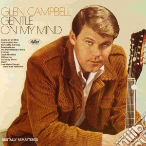 Glen Campbell - Gentle On My Mind cd musicale di Campbell Glen