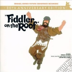 Isaac Stern / John Williams - Fiddler On The Roof 30th Anniversary Edition / O.S.T. cd musicale di O.S.T.