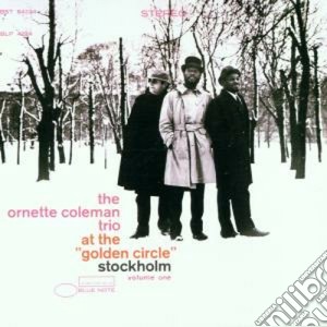 Ornette Coleman Trio (The) - At The Golden Circle Vol 1 (The Rudy Van Gelder Edition)  cd musicale di COLEMAN ORNETTE TRIO