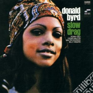 Donald Byrd - Slow Drag cd musicale di Donald Byrd
