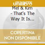 Mel & Kim - That's The Way It Is - The Best Of cd