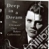 Chet Baker - Deep In A Dream cd