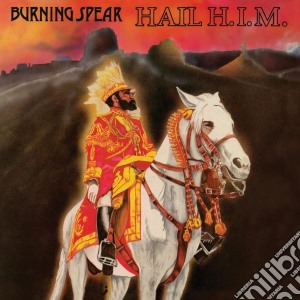 Burning Spear - Hail H.I.M. cd musicale di BURNING SPEAR