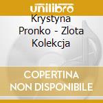 Krystyna Pronko - Zlota Kolekcja cd