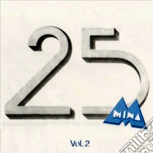 Mina - Mina 25 Vol.2 cd musicale di MINA
