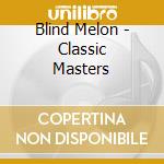 Blind Melon - Classic Masters cd