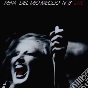 Mina - Del Mio Meglio N. 6 (Live) cd musicale di MINA