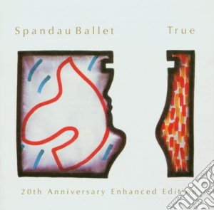 Spandau Ballet - True: 20th Anniversary Enhanced Edition cd musicale di SPANDAU BALLET
