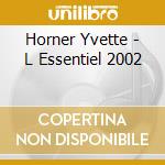 Horner Yvette - L Essentiel 2002