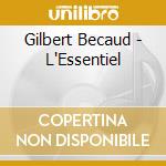 Gilbert Becaud - L'Essentiel cd musicale di Gilbert Becaud