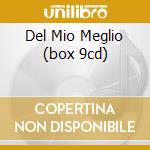 Del Mio Meglio (box 9cd) cd