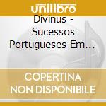 Divinus - Sucessos Portugueses Em Gregoriano cd
