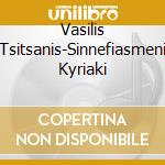 Vasilis Tsitsanis-Sinnefiasmeni Kyriaki cd