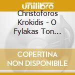 Christoforos Krokidis - O Fylakas Ton Skoupidion cd