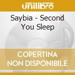 Saybia - Second You Sleep cd