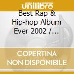 Best Rap & Hip-hop Album Ever 2002 / Various cd