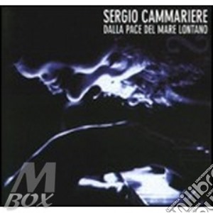 Sergio Cammariere-Dalla Pace Del Mare Lontano cd musicale di CAMMARIERE SERGIO
