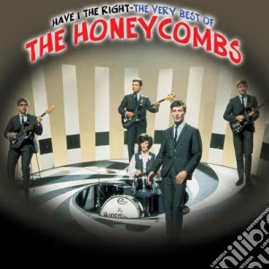 Honeycombs - Have I The Right The Very Best cd musicale di Honeycombs