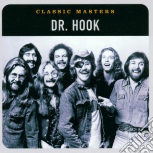Dr. Hook - Classic Masters cd musicale di Dr Hook