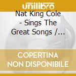 Nat King Cole - Sings The Great Songs / Thank You, Pretty Baby cd