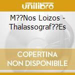 M??Nos Loizos - Thalassograf??Es cd