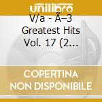 O–3 Greatest Hits Vol. 17 (2 Cd) cd