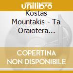 Kostas Mountakis - Ta Oraiotera Tragoudia Tou cd