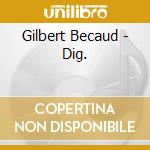 Gilbert Becaud - Dig. cd musicale di Gilbert Becaud