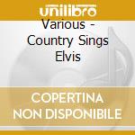 Various - Country Sings Elvis cd