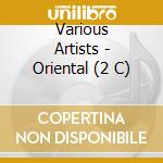 Various Artists - Oriental (2 C) cd