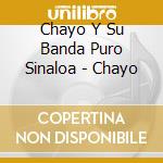 Chayo Y Su Banda Puro Sinaloa - Chayo cd