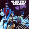 Grand Funk Railroad - On Time cd