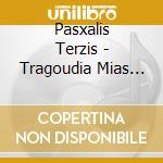 Pasxalis Terzis - Tragoudia Mias Zois (2 Cd) cd