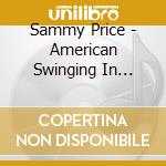 Sammy Price - American Swinging In Paris cd