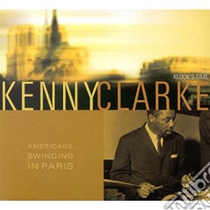 Kenny Clarke - Americans Swinging In Paris cd musicale di CLARKE KENNY