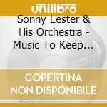 Sonny Lester & His Orchestra - Music To Keep Your Husband Happy cd musicale di Sonny Lester & His Orchestra