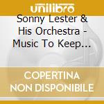 Sonny Lester & His Orchestra - Music To Keep Your Husband Happy cd
