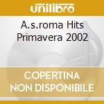A.s.roma Hits Primavera 2002 cd